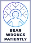 Bear wrongs patiently